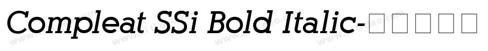 Compleat SSi Bold Italic字体转换 Compleat SSi Bold Italic字体转换